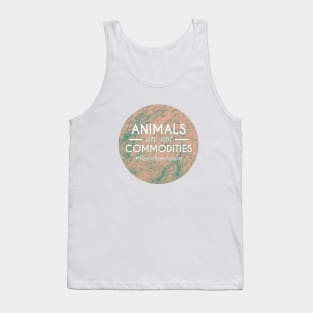 animals are not commodities Tank Top